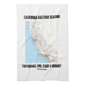 California Has Four Seasons Earthquake Fire Flood Towels