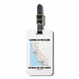 California Has Four Seasons Earthquake Fire Flood Travel Bag Tags