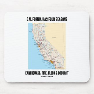 California Has Four Seasons Earthquake Fire Flood Mouse Pads