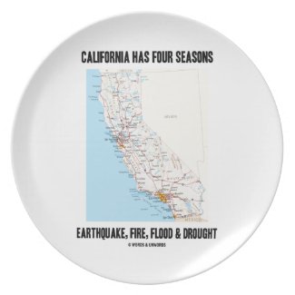 California Has Four Seasons Earthquake Fire Flood Party Plates