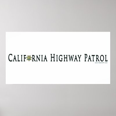 California Highway Patrol copy Poster by RealSlogans