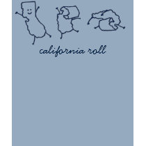 California Roll t-shirts