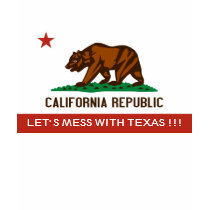 california-state-flag, LET' S MESS WITH TEXAS !!! t-shirts