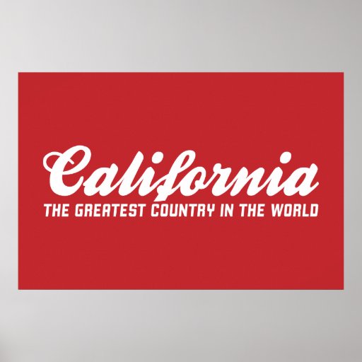 california the greatest country in the world print
