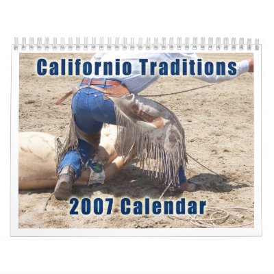 Californio Traditions 2007 Calendar Version 2 by tbarcequine