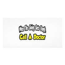 Call a Doctor photo cards by Doctor_Shirts Call a Doctor photo cards