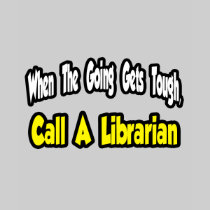 Call a Librarian Tshirts