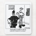Call A Locksmith, Not a Lawyer mousepads