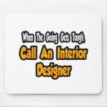 Call an Interior Designer Mouse Pad