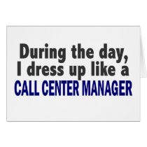 Call Center Manager During The Day cards by professiongifts Call Center Manager During The Day cards