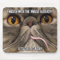 "Call It A Day" Mousepad by Zoey_London "Call It A Day" Mousepad