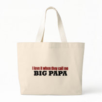 Call Me Big Papa Bag