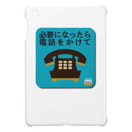 Call me if you need me in Japanese Case For The iPad Mini