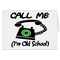 Call Me, I'm Old School With Retro Telephone cards by birdy27 Call Me, I'm Old School With Retro Telephone cards