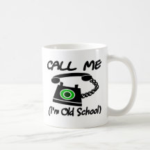 Call Me, I'm Old School With Retro Telephone Coffee Mugs