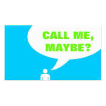 call me, maybe? speech bubble (color customizable) business cards