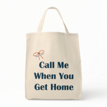 Call Me When You Get Home Reminders Bag