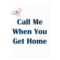 Call Me When You Get Home Reminders