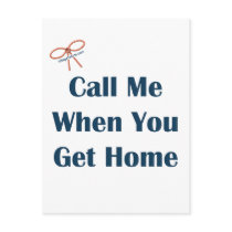 Call Me When You Get Home Reminders