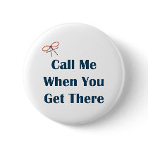 Call Me When You Get There Reminders