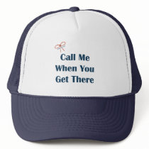 Call Me When You Get There Reminders Mesh Hat