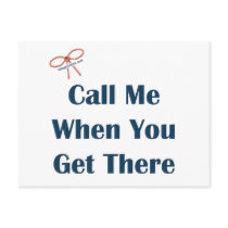 Call Me When You Get There Reminders