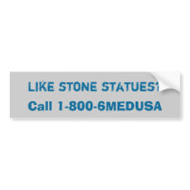 Call Medusa for a statue bumper stickers by donkeycat81 Call Medusa for a statue bumper stickers