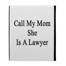 Call My Mom She Is A Lawyer iPad Folio Case