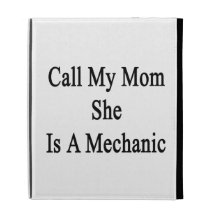 Call My Mom She Is A Mechanic iPad Case