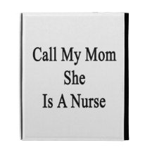 Call My Mom She Is A Nurse iPad Folio Case