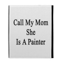 Call My Mom She Is A Painter iPad Case