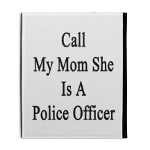 Call My Mom She Is A Police Officer iPad Folio Case
