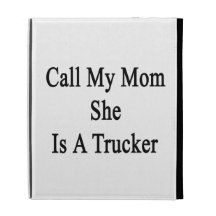Call My Mom She Is A Trucker iPad Folio Cover