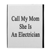 Call My Mom She Is An Electrician iPad Folio Covers
