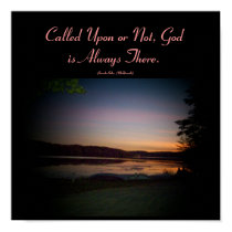 Called Upon or Not, God is Always There-Poster posters