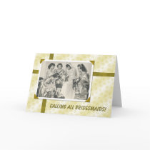 Calling all Bridesmaids! Cards