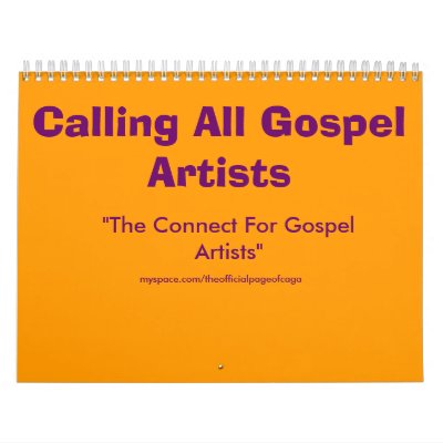 Calling All Gospel Artists, "The Connect For Go... Wall Calendars by LAnneBell