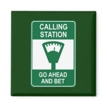 Calling Station Fridge Magnet
