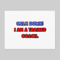 Calm Down .. I am a Trained Coach Post Card
