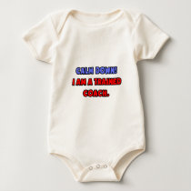 Calm Down .. I am a Trained Coach T Shirts