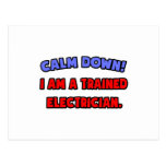 Calm Down .. I am a Trained Electrician Post Cards