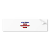 Calm Down .. I am a Trained History Teacher bumper stickers
