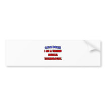 Calm Down .. I am a Trained Medical Technologist Bumper Stickers