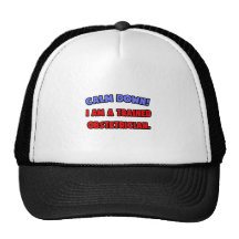 Calm Down .. I am a Trained Obstetrician Trucker Hat
