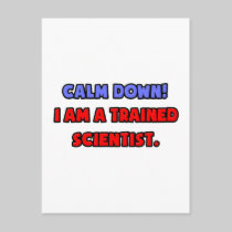 Calm Down .. I am a Trained Scientist Postcards