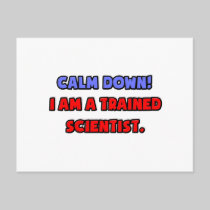 Calm Down .. I am a Trained Scientist Post Card