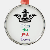 Calm the F*ck Down Christmas Tree Ornament