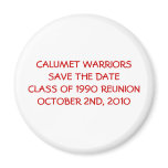 CALUMET WARRIORSSAVE THE DATE CLASS OF 1990 REU... magnets