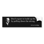 Calvin Coolidge on the weak and strong bumper stickers