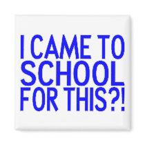 Came To School magnets